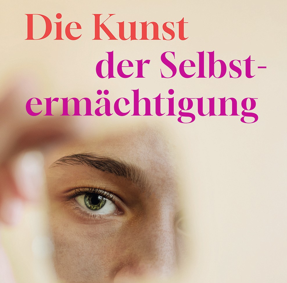 Die Kunst der Selbstermächtigung